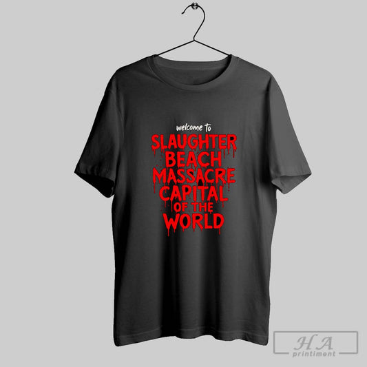 Trendy Welcome To Slaughter Beach Shirt Tee
