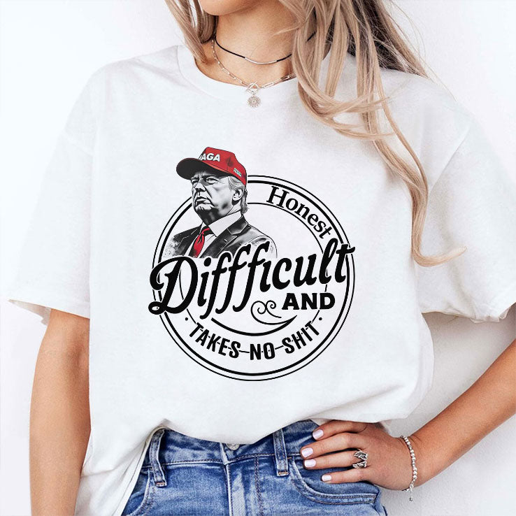 Trump Honest Difficult And Takes No Shit T Shirt