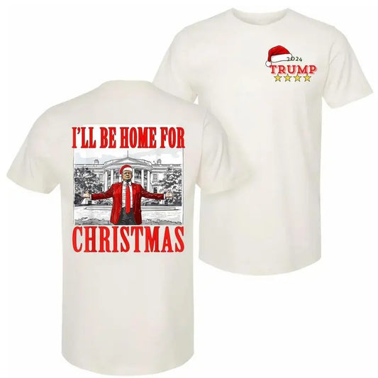 Trump I'll Be Home for Christmas Shirt, Trump Christmas Shirt,  Funny Trump Xmas T-shirt, For Men, For Women, Womenswear Tops