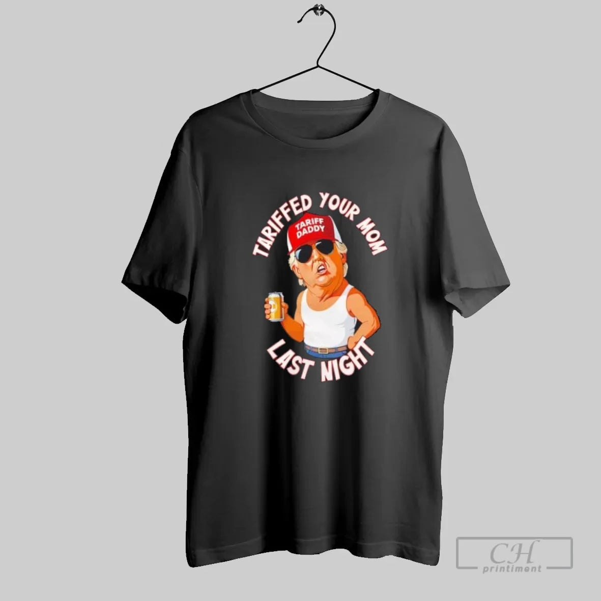 Trump Tariff Daddy Tariffed Your Mom Last Night - clothing by TeeHivey.com