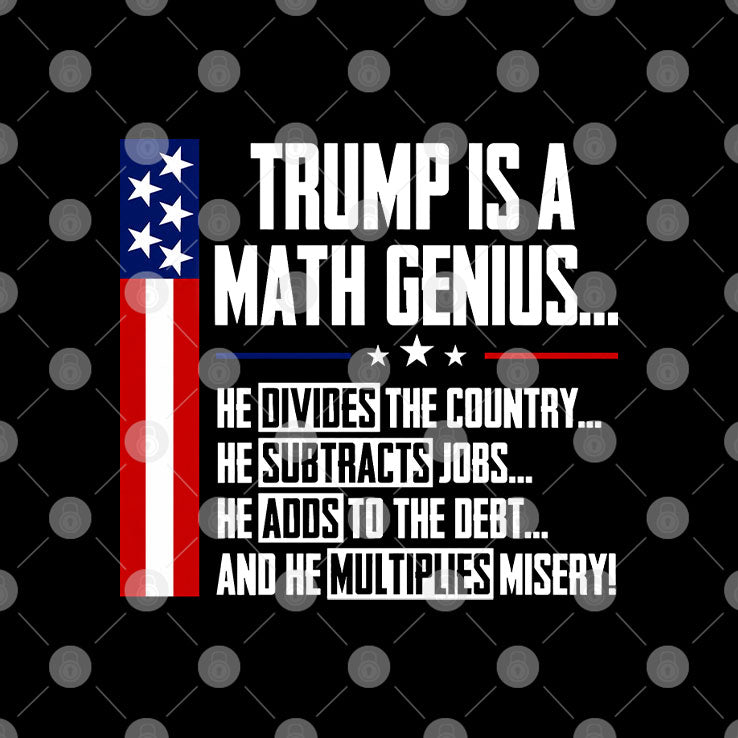 Trump Is A Math Genius T Shirt