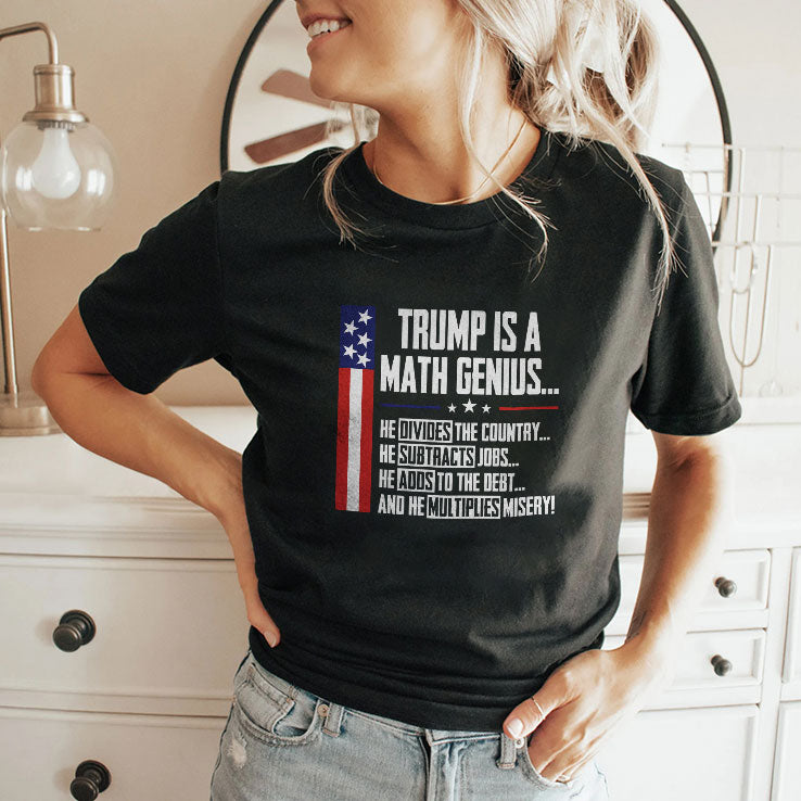 Trump Is A Math Genius T Shirt