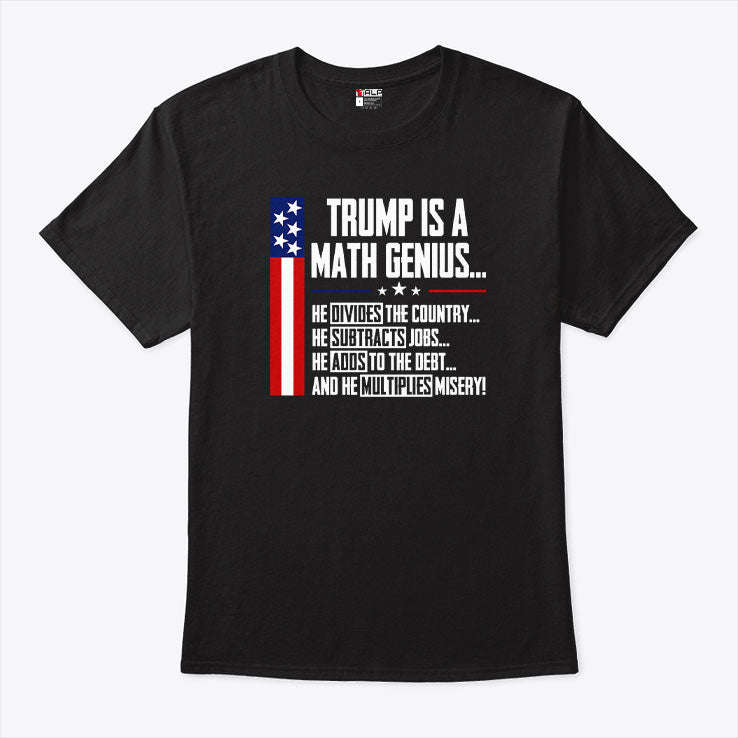 Trump Is A Math Genius T Shirt