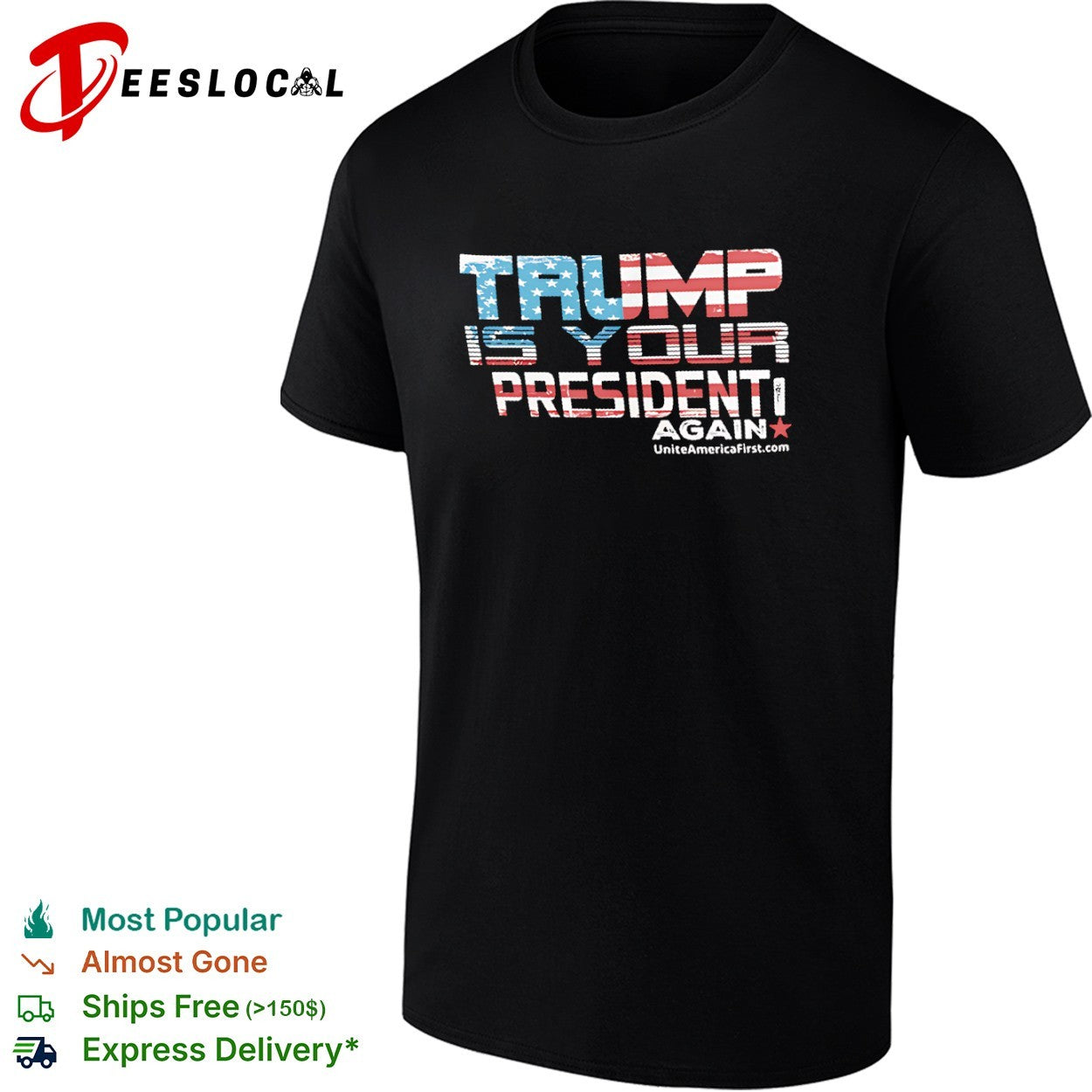 Trump is your president again uniteamericafirst shirt
