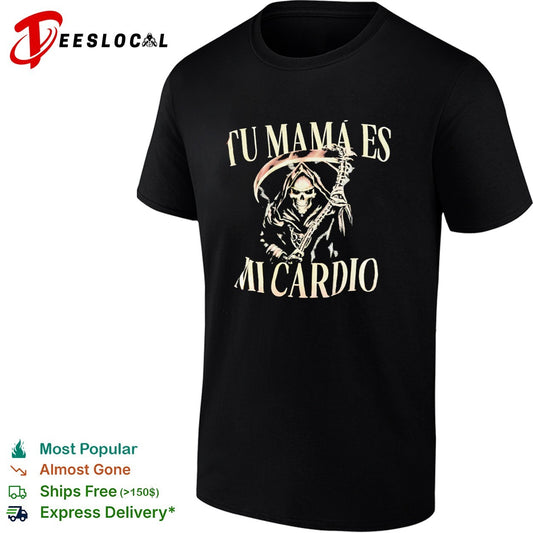 Tu mama es mi cardio Grim Reaper skeleton shirt