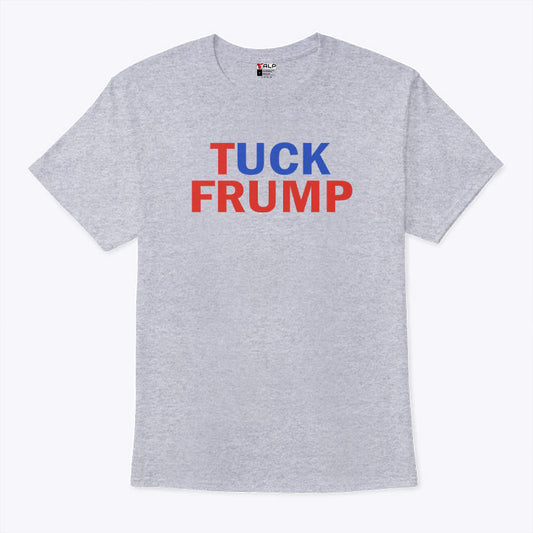 Tuck Frump Political Parody T Shirt