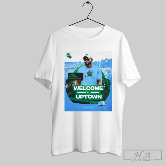 Tulane Green Wave Football Zane Samuel Defensive Line Grad Assistant Welcome To Uptown - clothing by TeeHivey.com