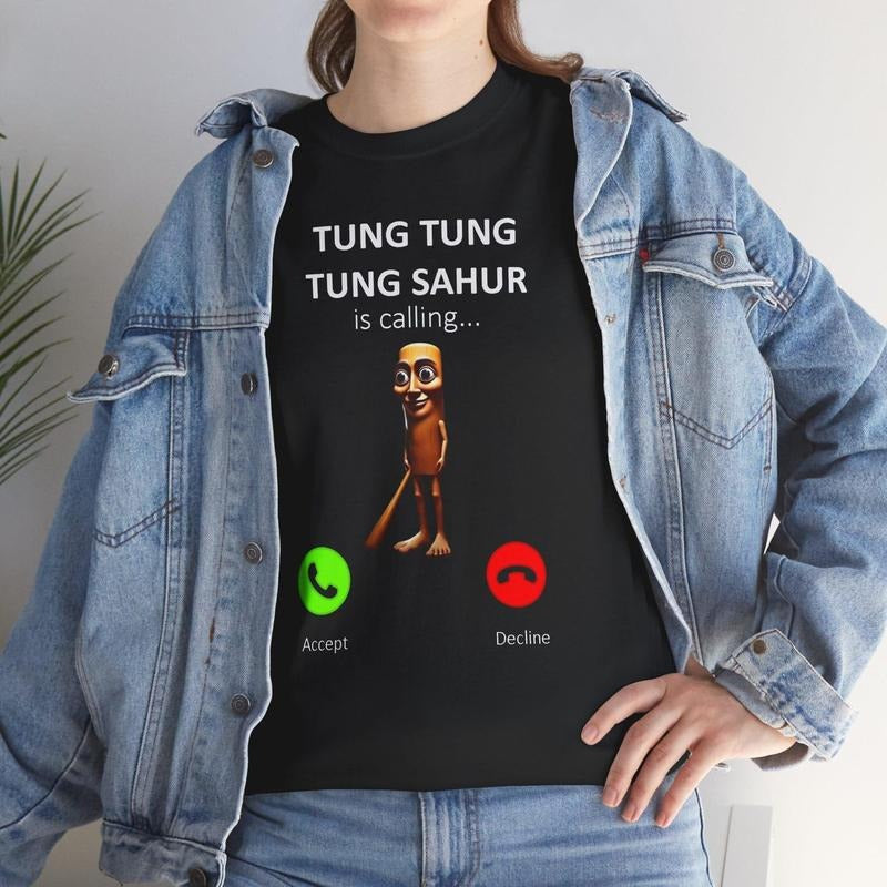Tung Tung Tung Sahur T-shirt, Tung Sahur Is Calling Shirt, Meme Shirt, Dank Memes Tshirt Funny For Womens and Mens