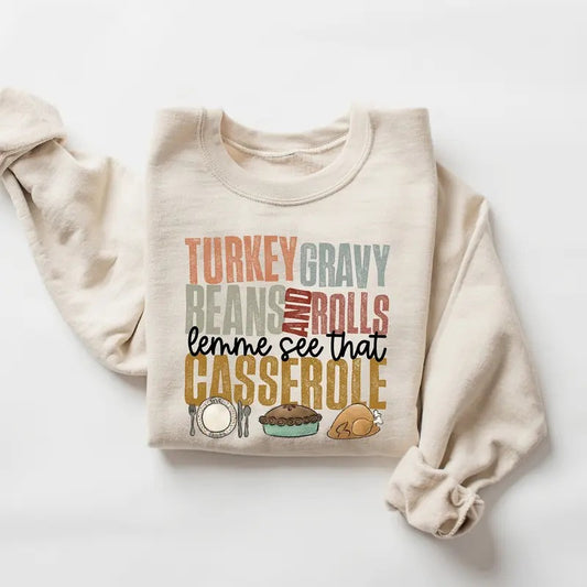 Turkey Gravy Beans And Rolls Let Me See That Casserole Sweatshirt, Thanksgiving Sweatshirt, Thanksgiving Shirt, Fall Sweatshirt, Fall Shirt