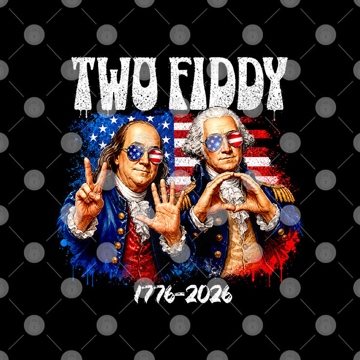 Two Fiddy 250th 4th of July 1776 2026 Funny Patriotic USA T Shirt