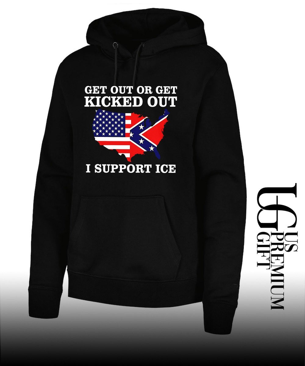 USA Confederate States Get Out or Get Kicked Out I Support Ice shirt
