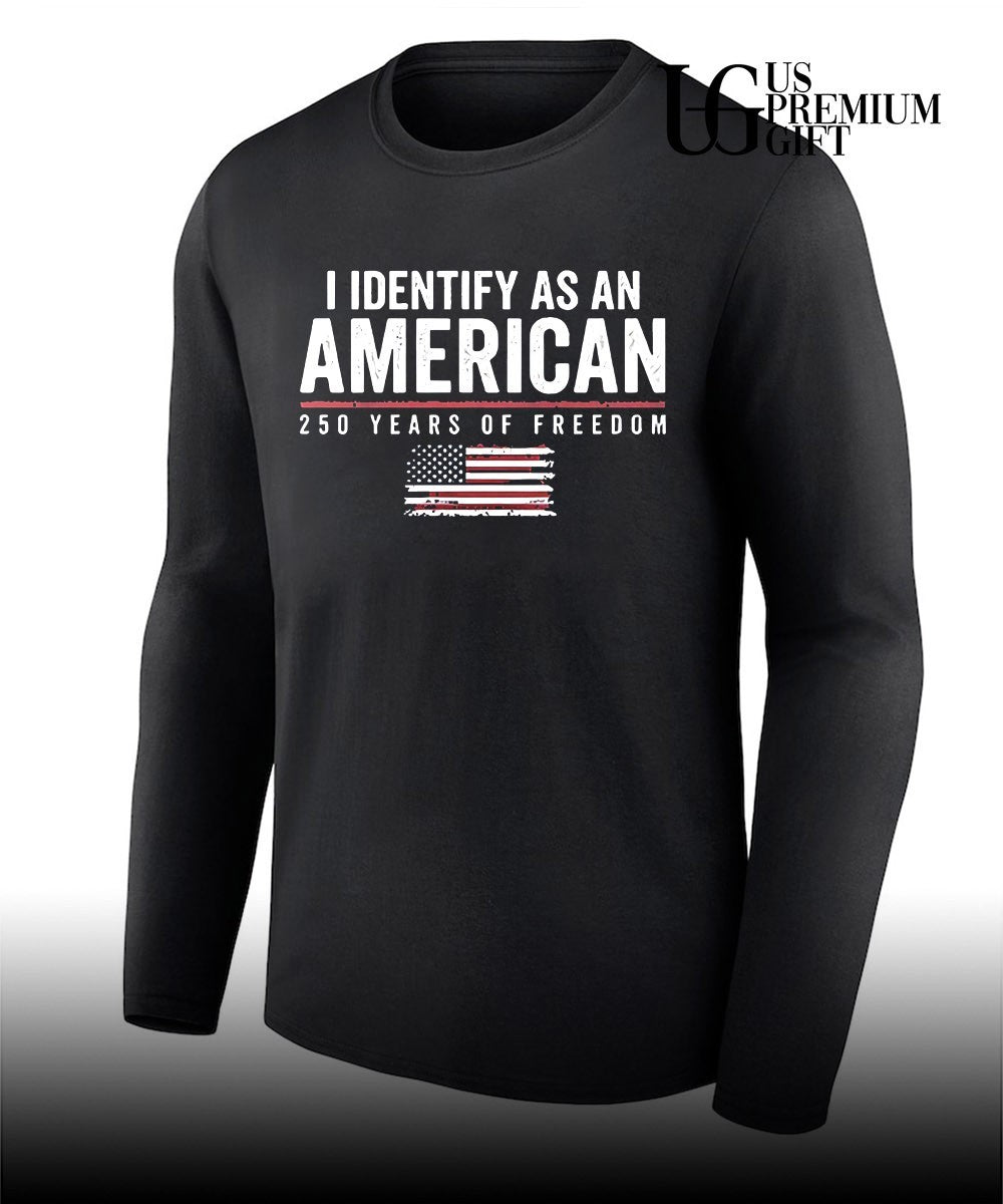 USA Patriotic I Identify as an American 250 Years of Freedom shirt