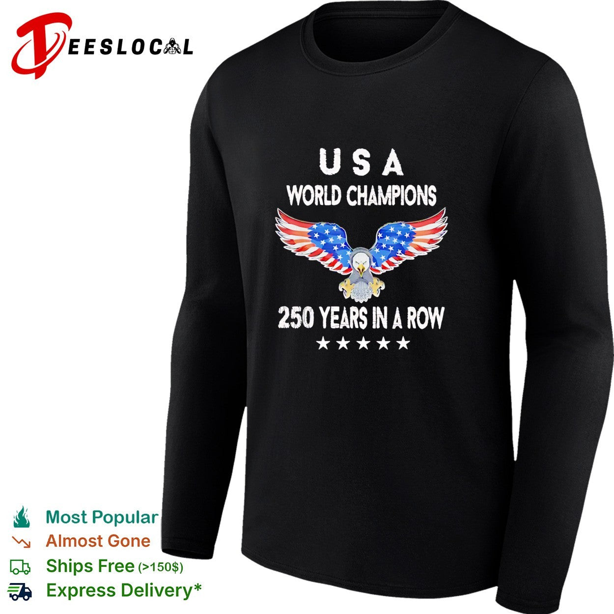 USA world champions 250 years in a row eagle patriotic shirt
