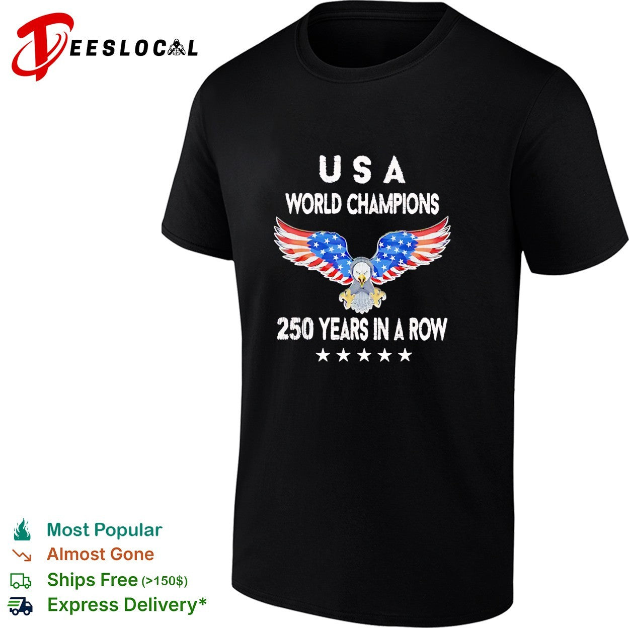 USA world champions 250 years in a row eagle patriotic shirt