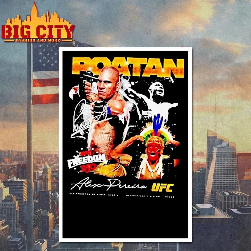 Ufc Poatan Alex Pereira Ufc Freedom 250 Signature Shirt