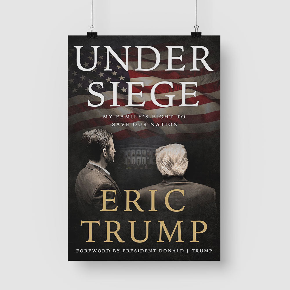 Under Siege My Family’s Fight to Save Our Nation Eric Trump Poster