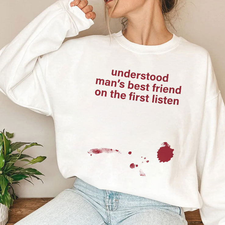 Understood Man’s Best Friend On The Frist Listen T Shirt