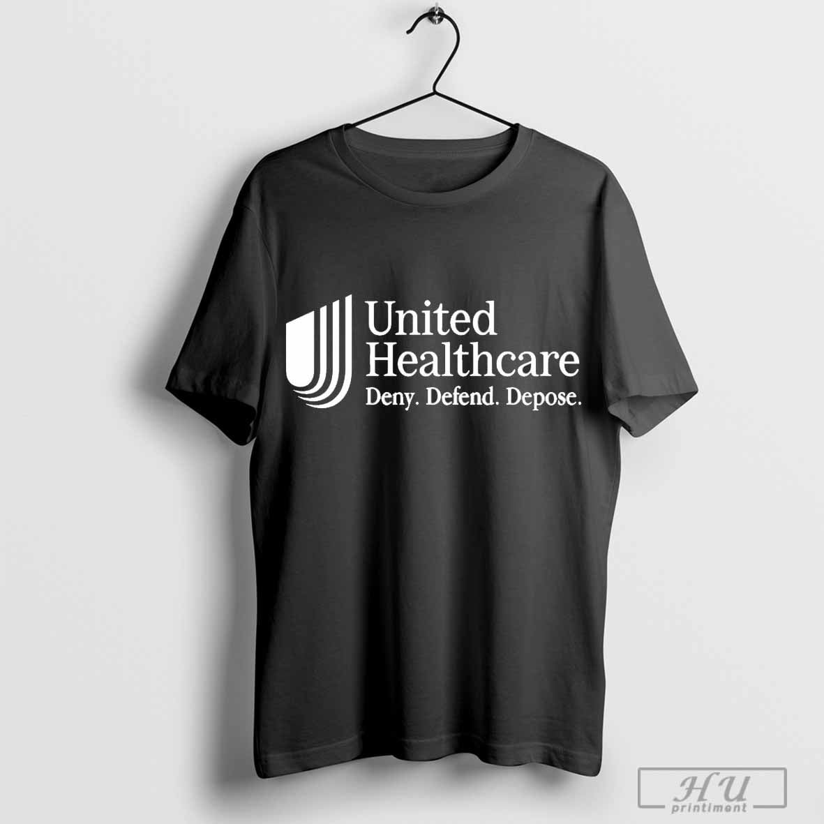 United Healthcare Deny Defend Depose - clothing by TeeHivey.com
