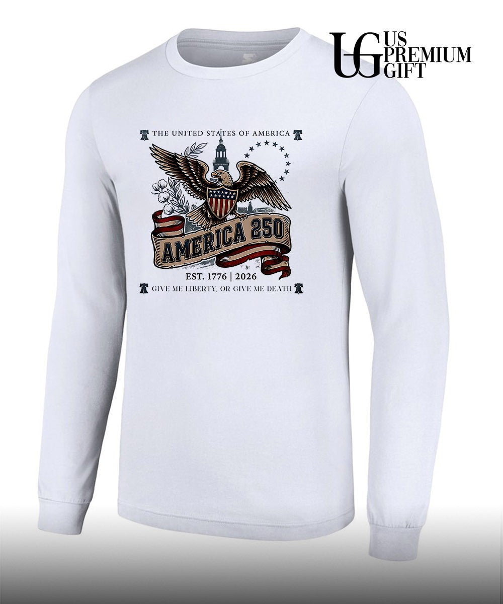 United States Eagle America 250 Est 1776 2026 Give Me Liberty or Give Me Death shirt