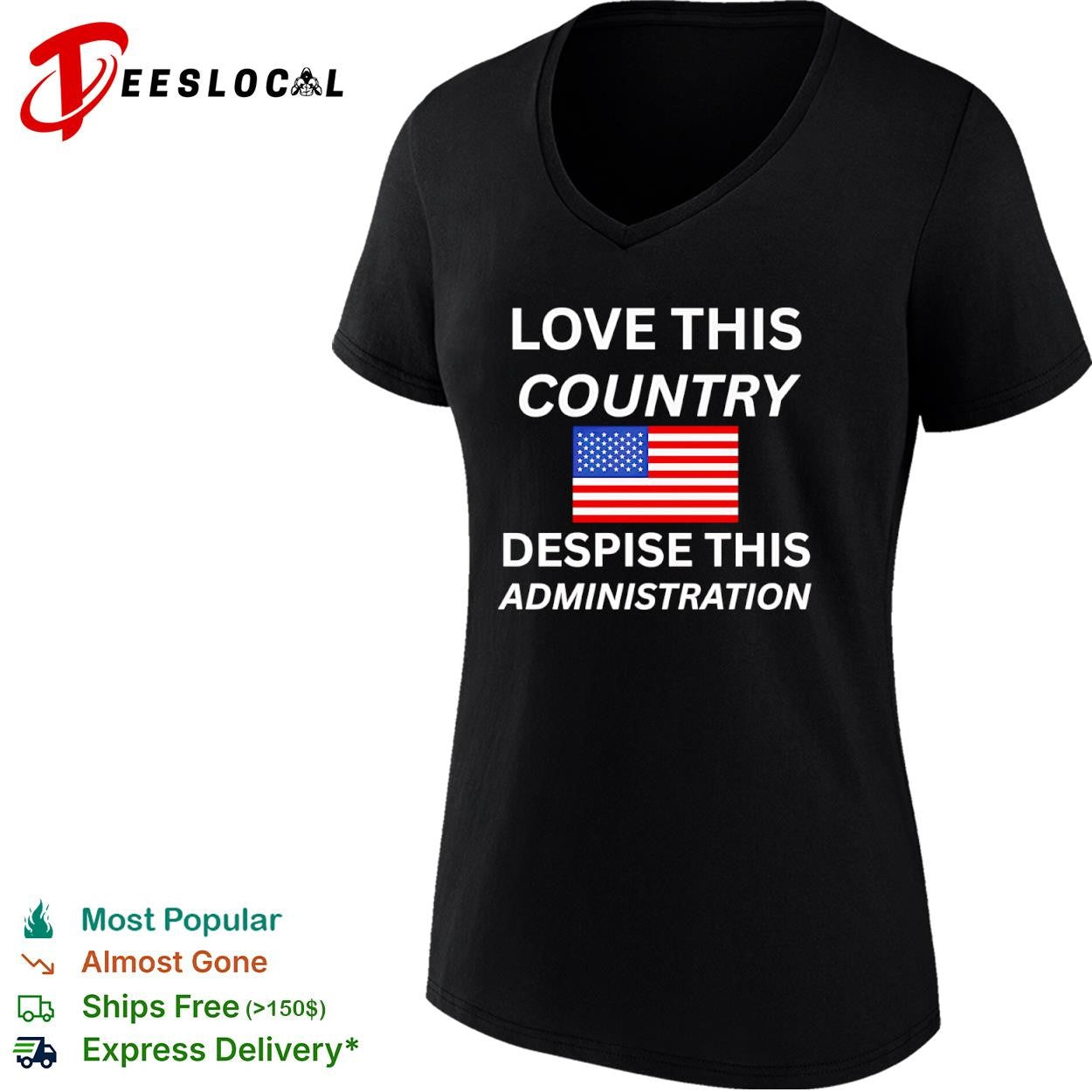 United States love this country despise this administration American flag shirt