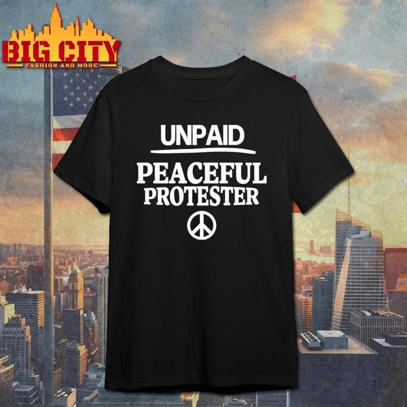 Unpaid Peaceful Protester Peace Symbol Shirt