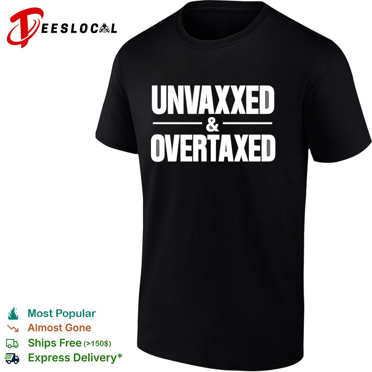 Unvaxxed and Overtaxed Shirt