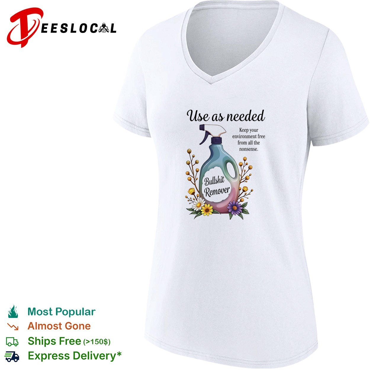 Use as needed bullshit remover keep your environment free from all the nonsense shirt