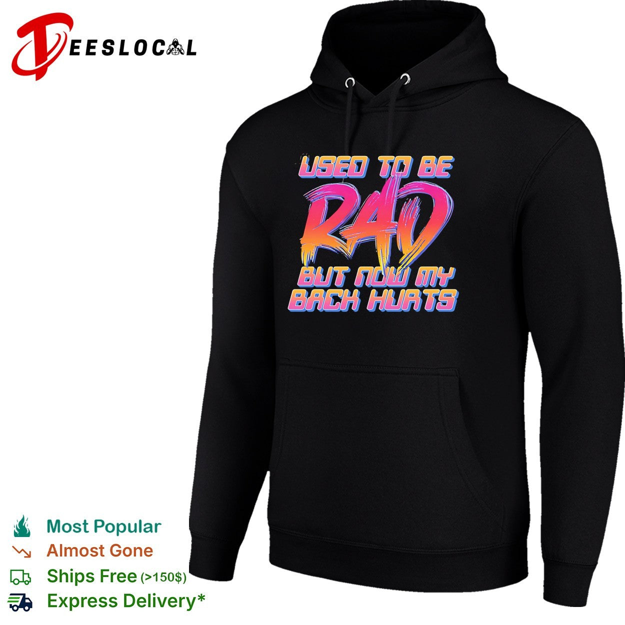 Used to be rad but now my back hurts shirt