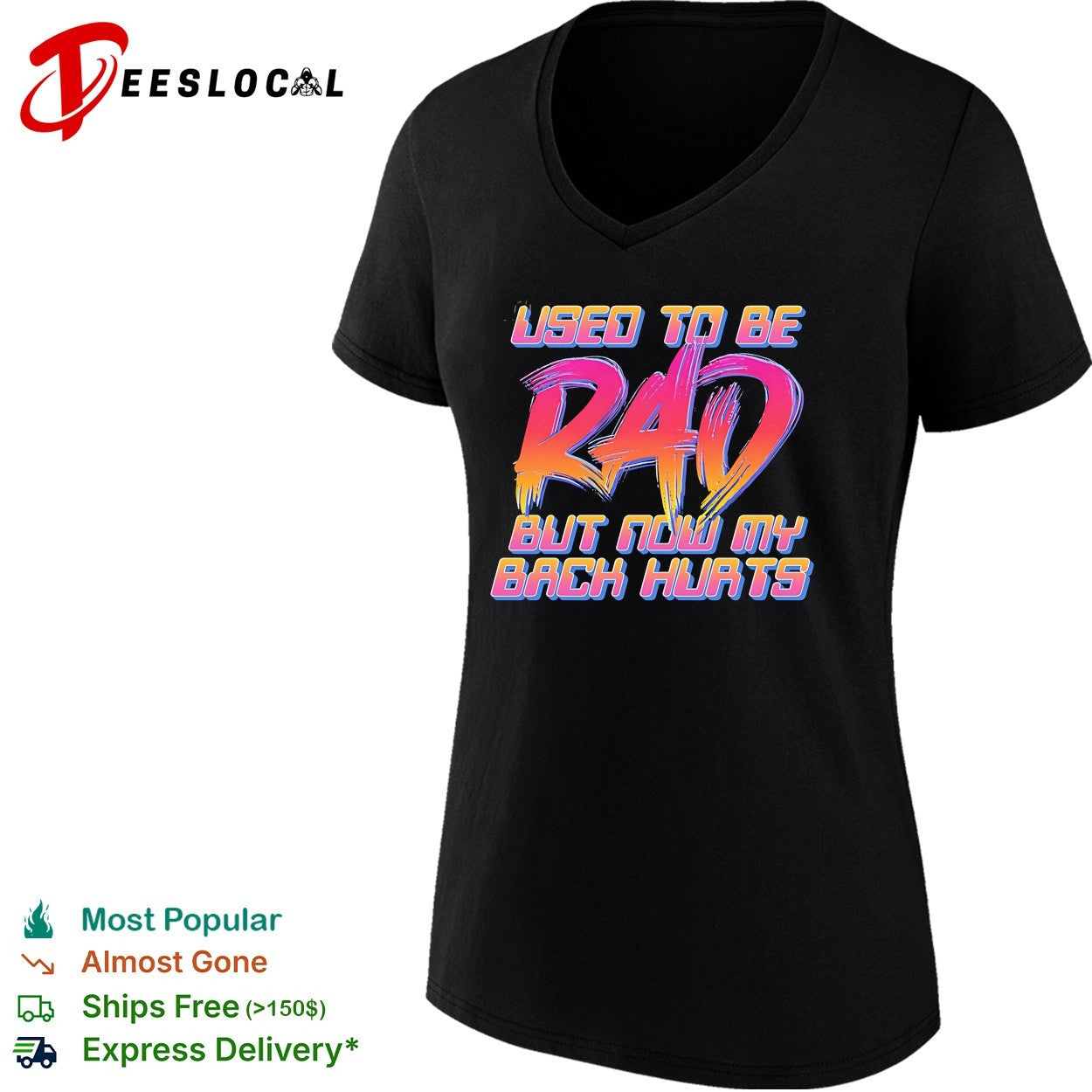 Used to be rad but now my back hurts shirt