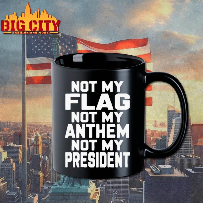 Val Not My Flag Not My Anthem Not My President Shirt