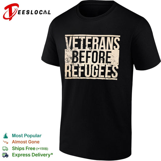 Veterans before refugees shirt