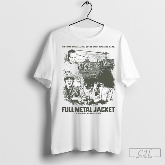 Vietnam Can Kill Me But It Cant Make Me Care Full Metal Jacket Sweater Tee