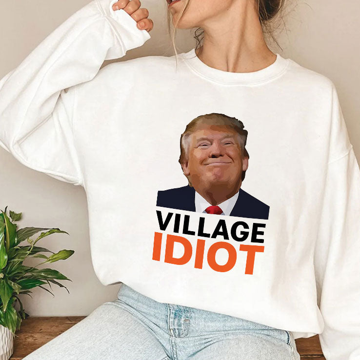 Village Idiot Trump T Shirt