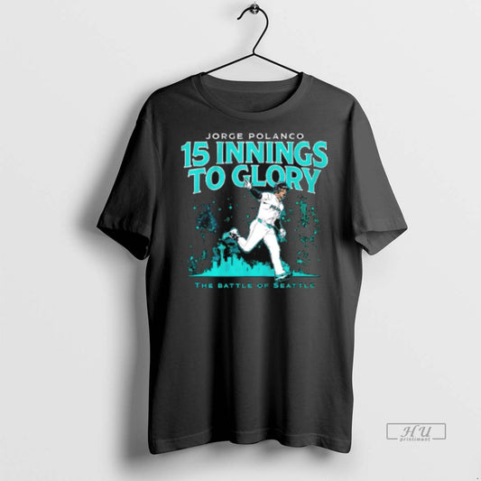 Viral Jorge Polanco Seattle Mariners 15 Innings To Glory The Battle Of Seattle - clothing by TeeHivey.com