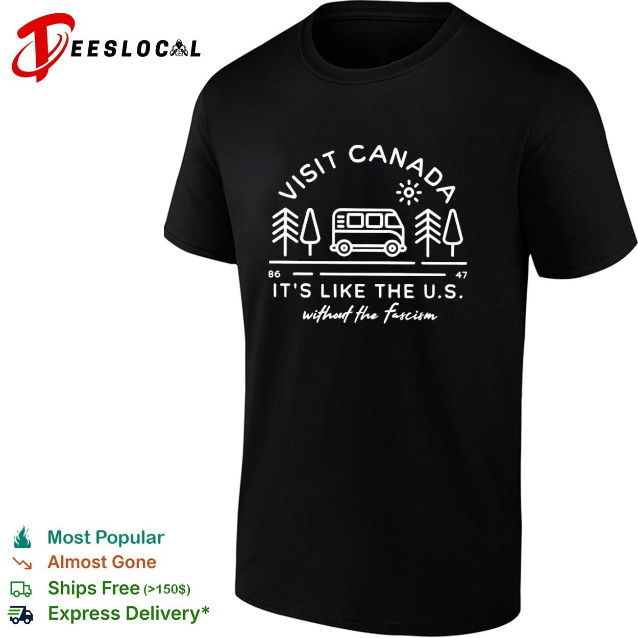 Visit Canada it is like the US without the fascism shirt
