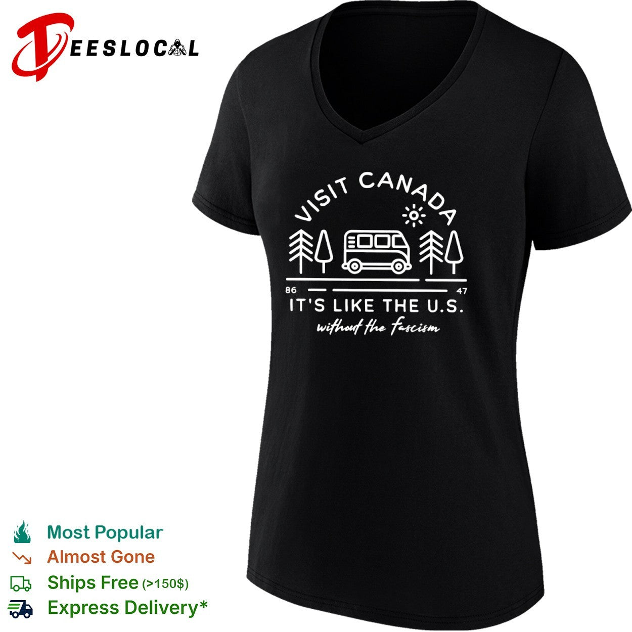 Visit Canada its like the US without the fascism travel road trip adventure shirt