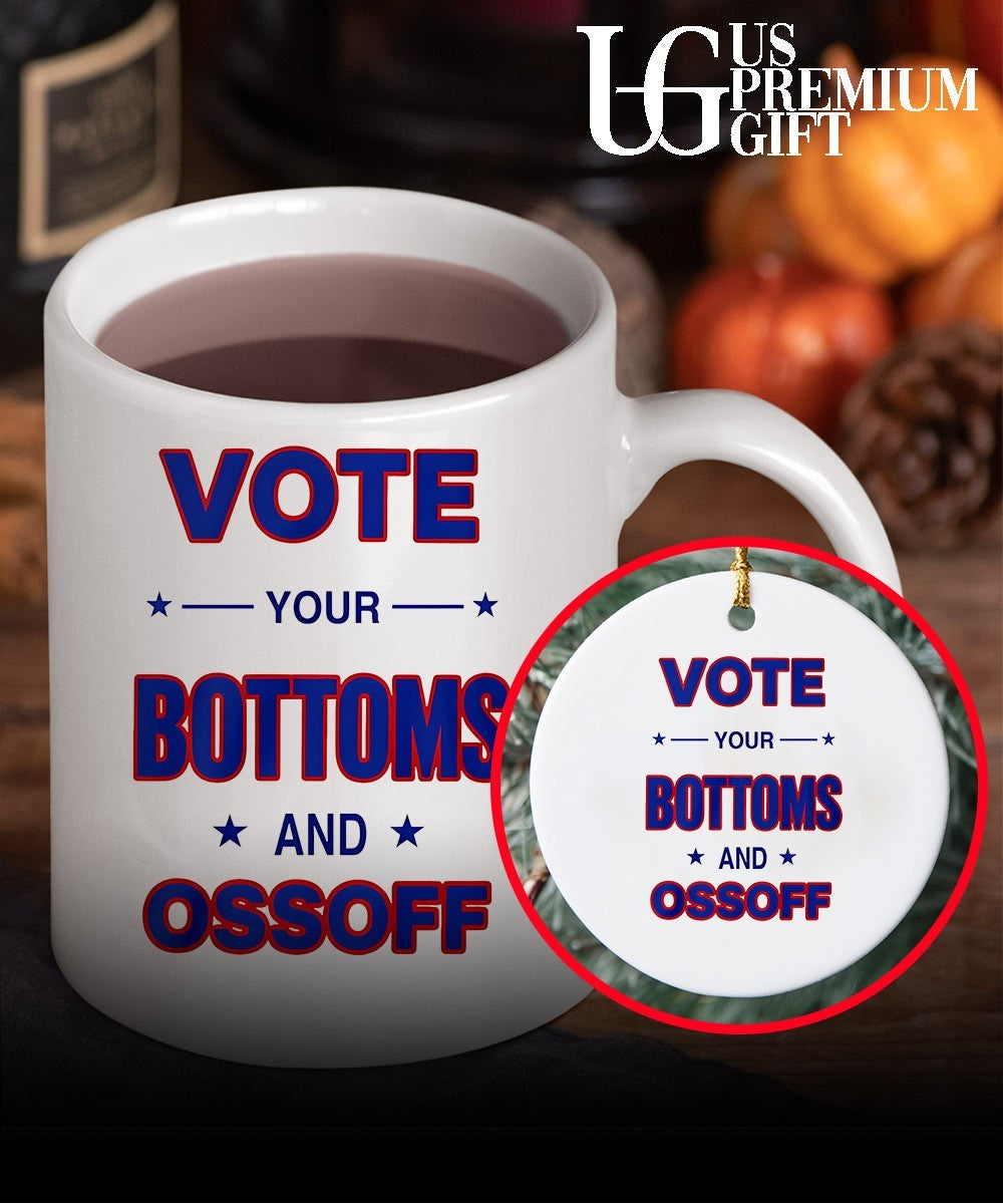 Vote your Bottoms and Ossoff shirt
