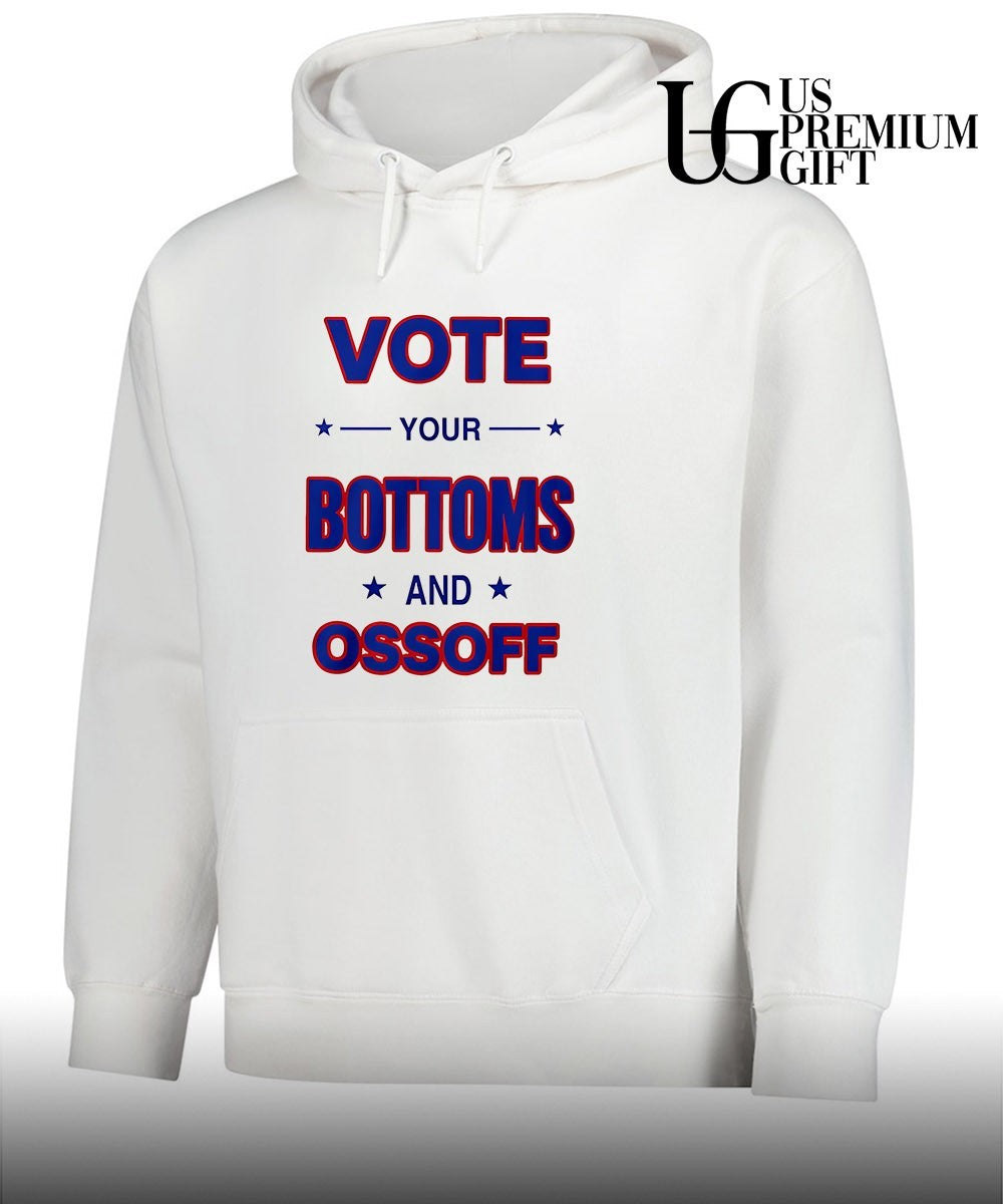 Vote your Bottoms and Ossoff shirt