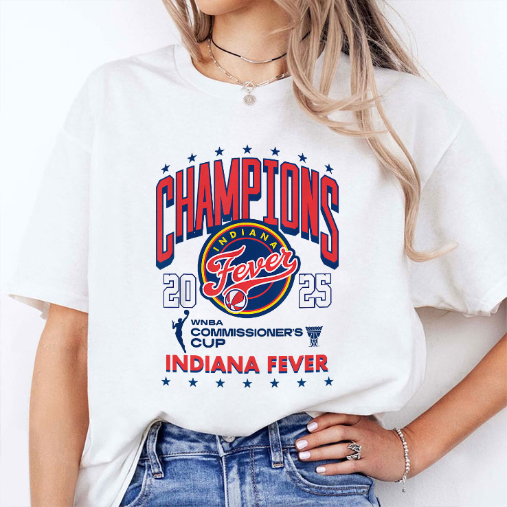 WNBA Commissioner’s Cup 2025 Champion Indiana Fever T Shirt