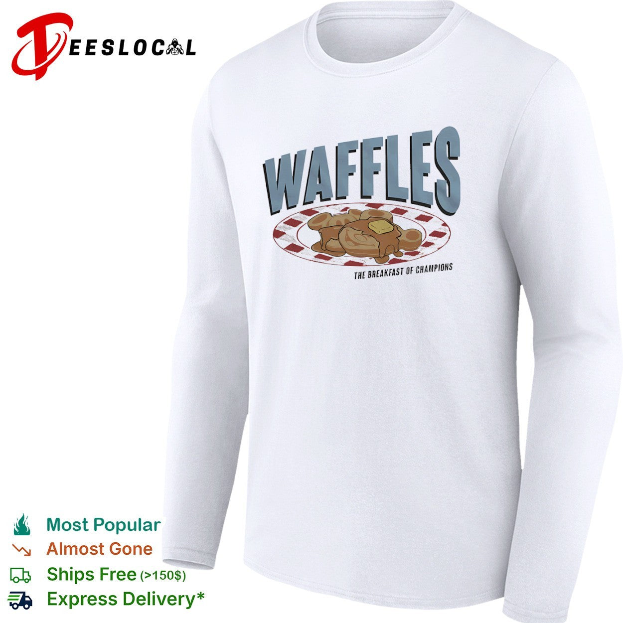 Waffles the breakfast of champions shirt