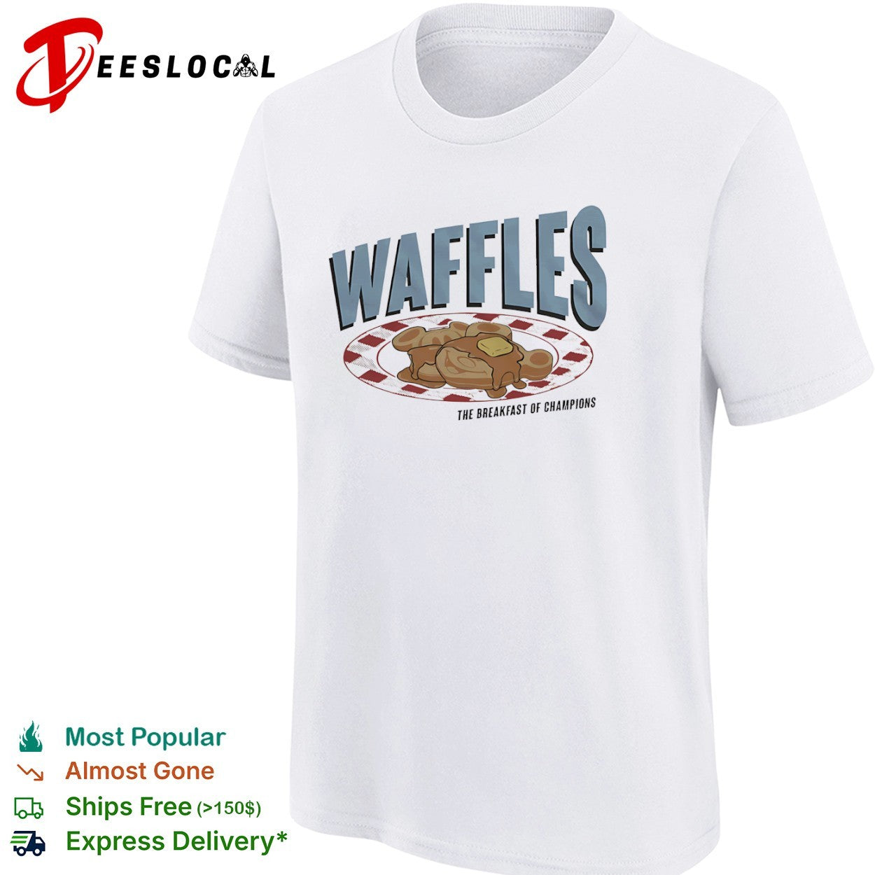 Waffles the breakfast of champions shirt