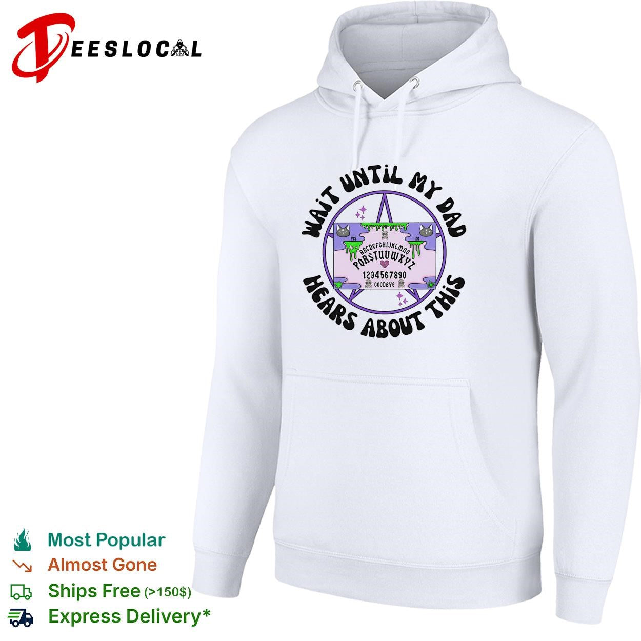 Wait until my dad hears about this Ouija board funny graphic shirt