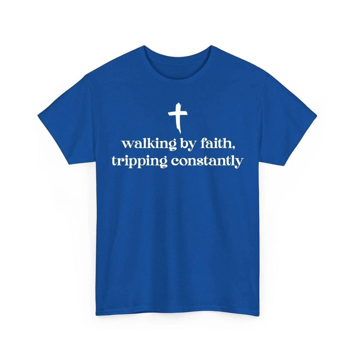 Walking By Faith Tripping Constantly Cross Christian Bible Unisex T-Shirt