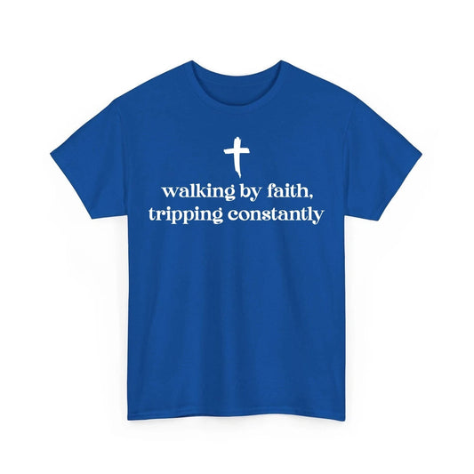 Walking By Faith Tripping Constantly Cross Christian Bible Unisex T-Shirt