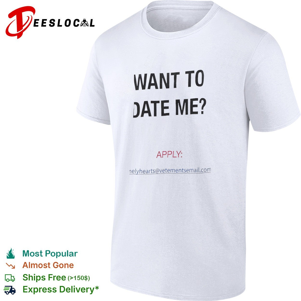 Want to date me apply lonelyhearts at vetementsemail com shirt