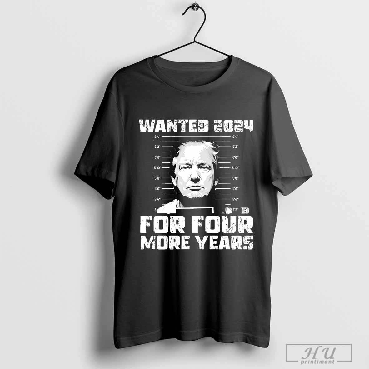 Wanted 2024 For Four More Year Trump - clothing by TeeHivey.com