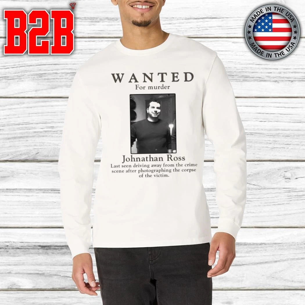 Wanted For Murder Johnathan Ross Shirt