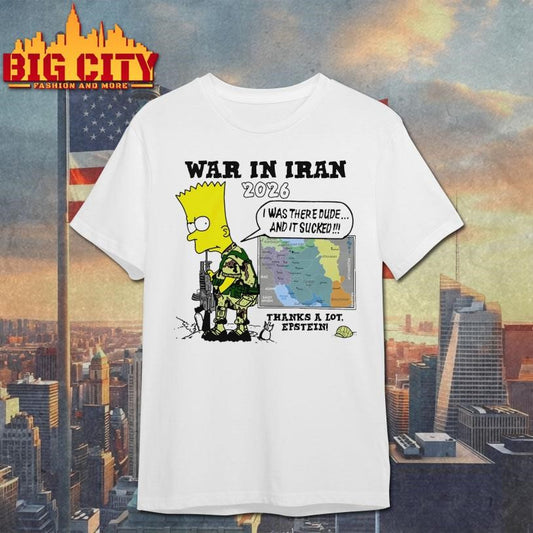War In Iran Thanks A Lot, Epstein Shirt