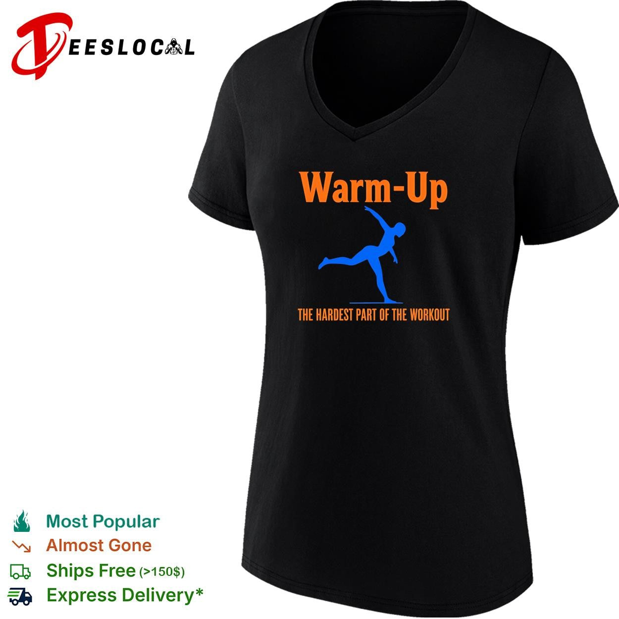 Warm Up the hardest part of the workout shirt