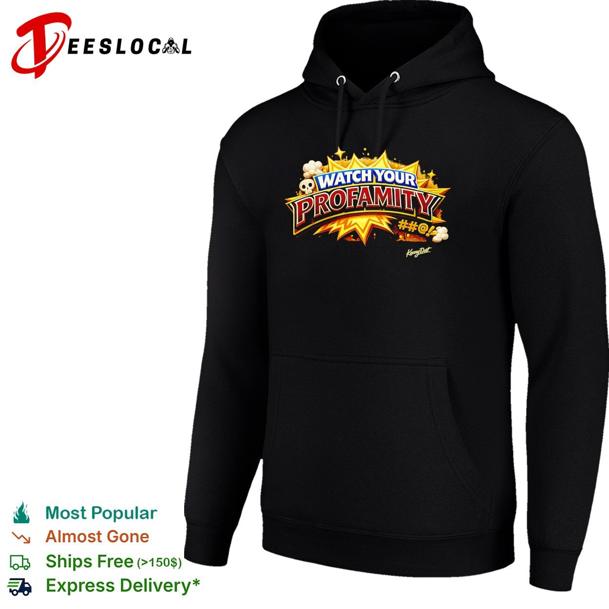 Watch your profamity Kennydoit shirt